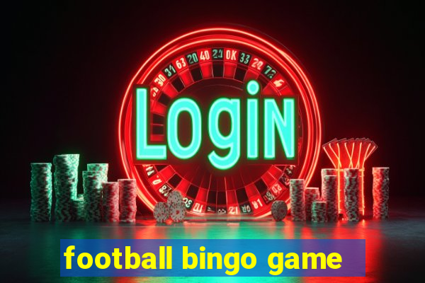 football bingo game - play now